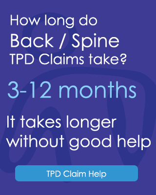How long do back / spine TPD claims take? 3-12 months. It takes longer without good help