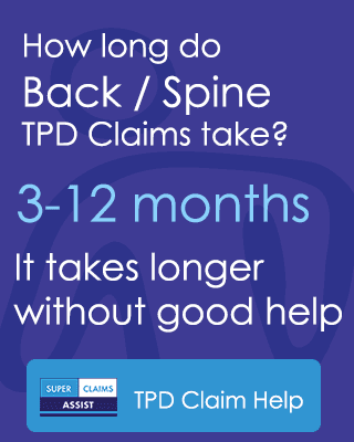 How long do back / spine TPD claims take? 3-12 months. It takes longer without good help