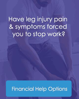 Have leg injury pain & symptoms forced you to stop work? Financial Help Options